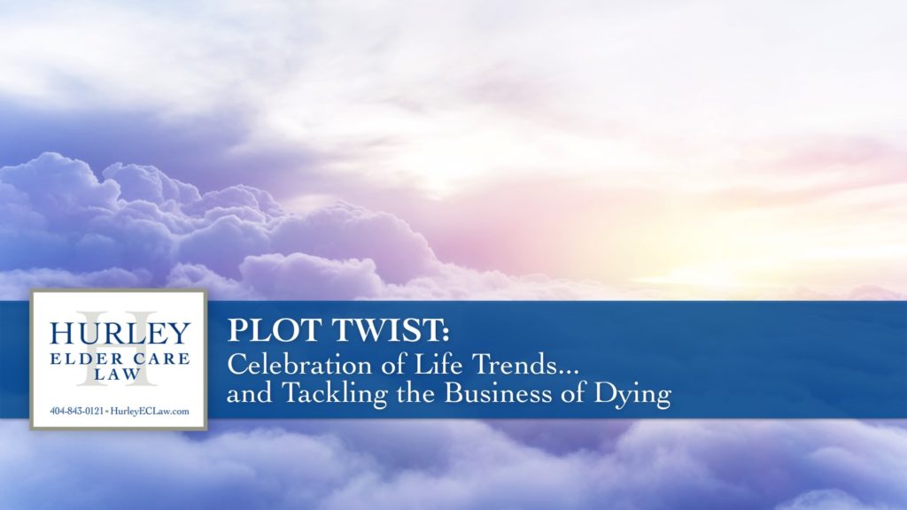Plot Twist: Celebration of Life Trends...and Tackling the Business of Dying