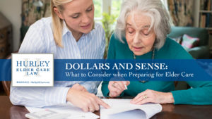 Dollars and Sense: What to Consider when Preparing for Elder Care